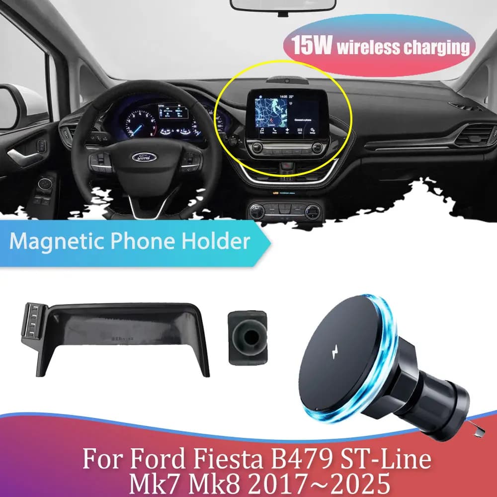 Car Phone Holder For Ford Fiesta B479 ST-Line Mk7 Mk8 2017~2025 Screen Magnetic GPS Support Wireless Charging Accessories iPhone