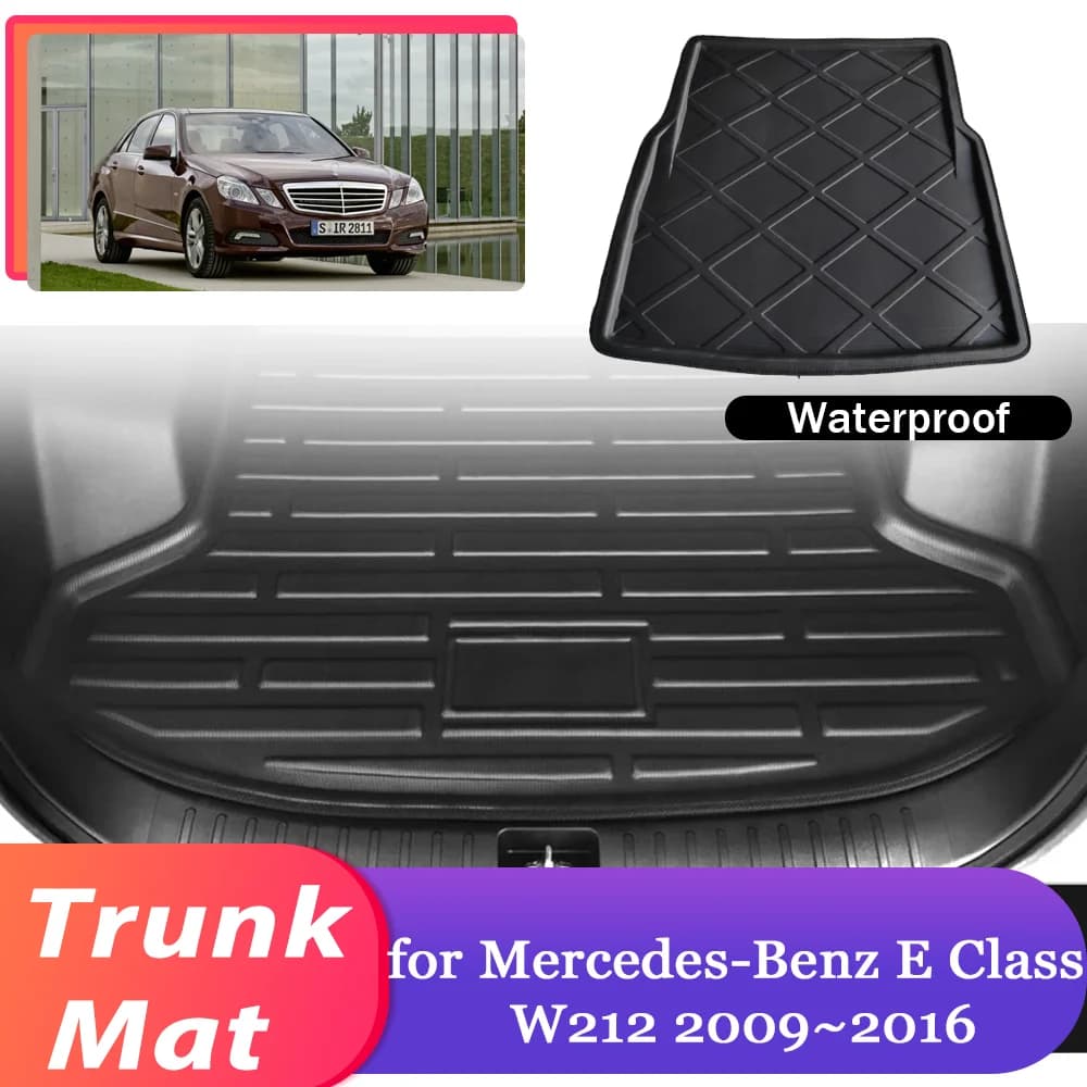 Car trunk for Mercedes-Benz E Class E W212 2009 ~ 2016 Bags Waterproof Cargo Boot Pad Sheet Cover Accessories