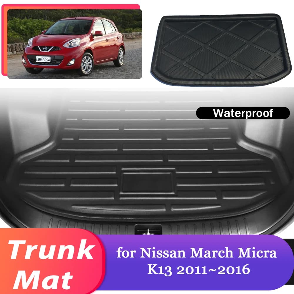 Car trunk for Nissan March Micra K13 2011 ~ 2016 2012 2013 Bags Waterproof Cargo Boot Pad Fodera Carpet Cover Accessories