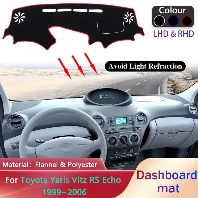 Copertura del cruscotto dell'auto per Toyota Yaris Vitz RS Echo 1999 ~ 2006 2000 2001 2002 2003 2004 2005 fodera tappetino antiscivolo parasole Dashmat tappeto tappeto accessori