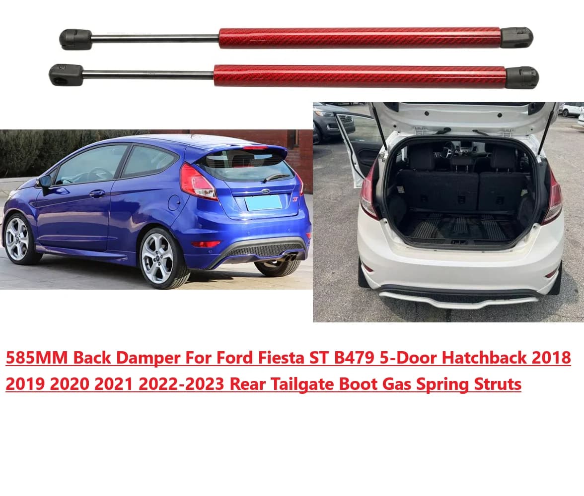 Ammortizzatore posteriore da 585 mm per Ford Fiesta ST B479 5 porte Hatchback 2018-2023, molla a gas per portellone posteriore, supporto di sollevamento