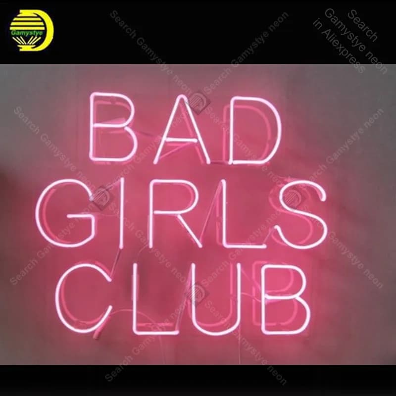 Insegna al neon Bad Girls Club Ornamento di luce al neon fatto a mano Decora l'hotel Casa Camera da letto Arte iconica Lampada al neon Lampada da tavolo trasparente Opere d'arte