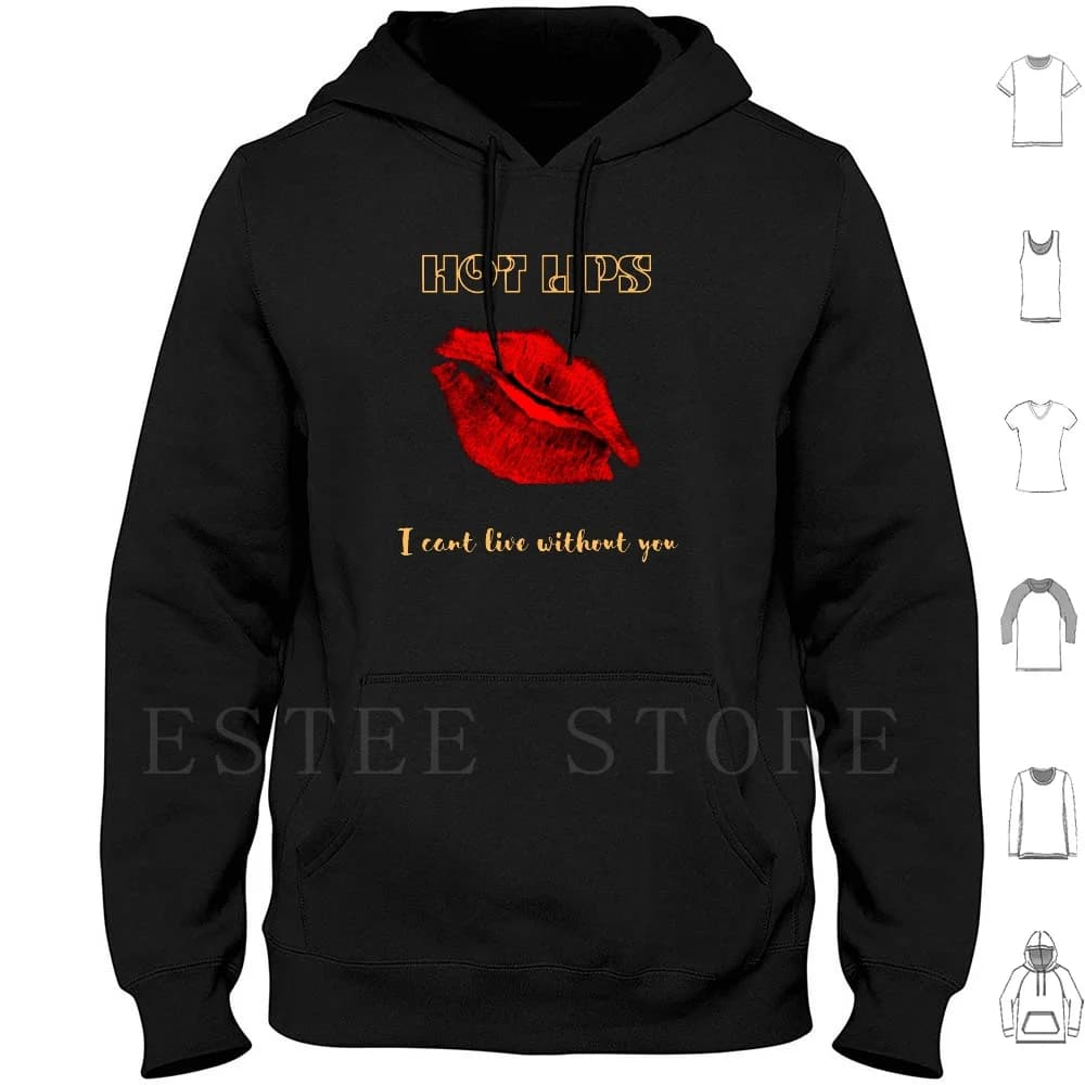 Hoodies Hot Lips Long sleeve Big Red Lips Live warm text without you Rustiquadesigns