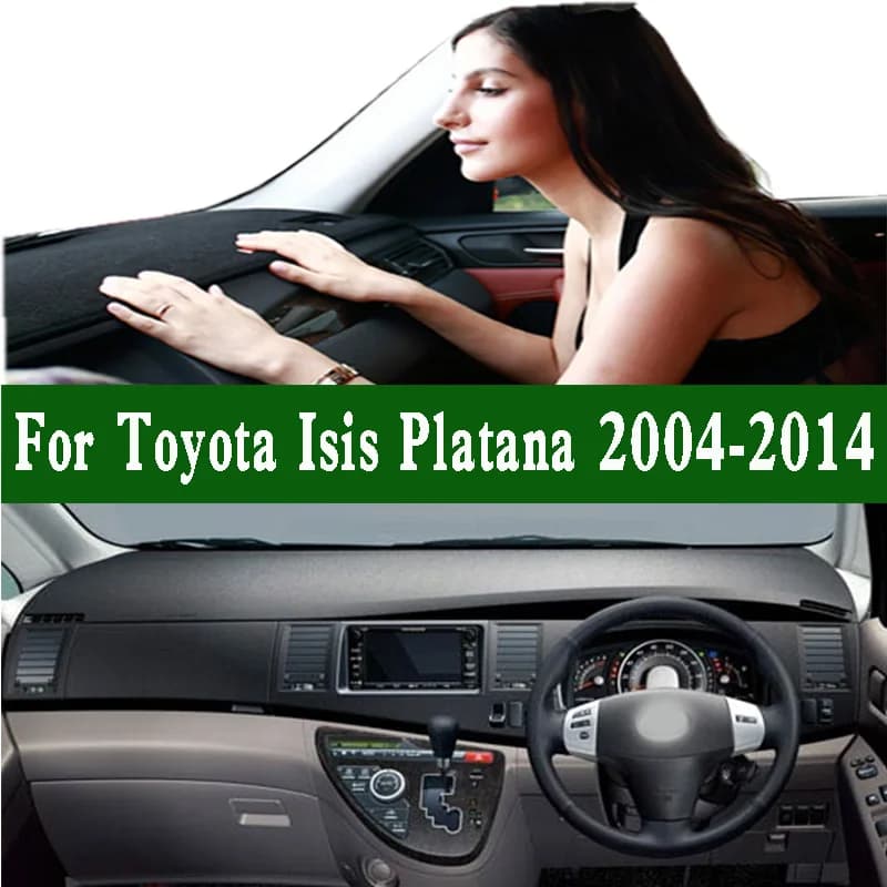 Per Toyota Isis Platana CVT M1 M15W 2004-14 Dash Zerbino Cruscotto Copertura Pannello strumenti Protezione solare Pad Dash Zerbino Anti-sporco ornamenti