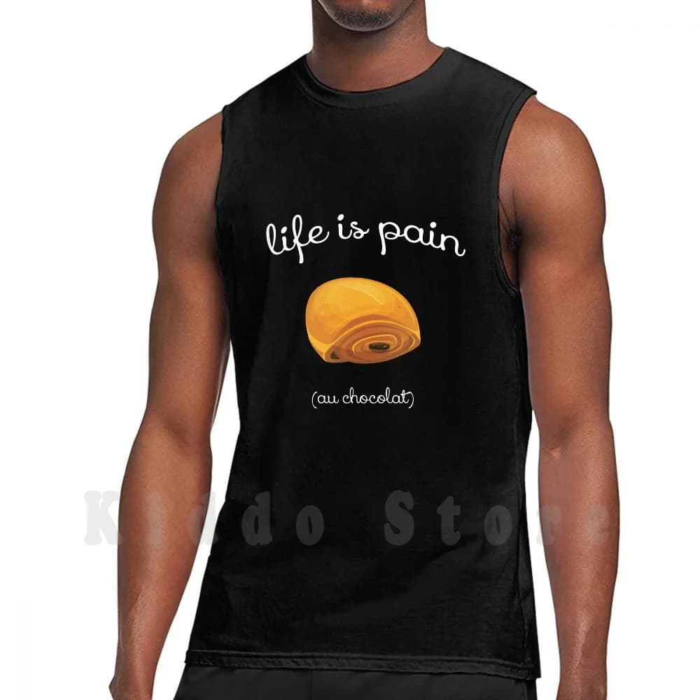 Life Is Pain Au Chocolat Divertente regalo di pasticceria francese Canotte in cotone 100% Life Is Pain Pain Au Chocolat Cioccolato Choco