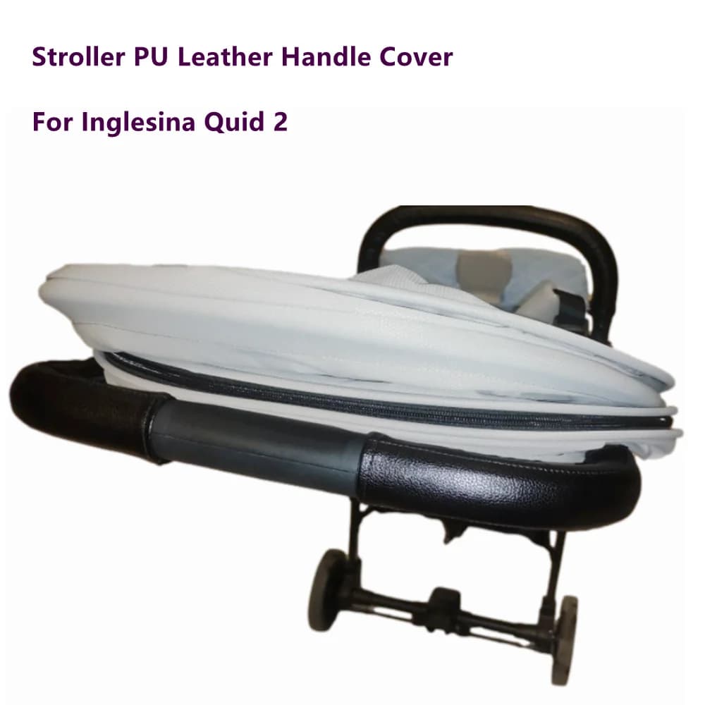 New Baby Handle Leather Covers Fit For Inglesina Quid 2 Stroller Bumper Sleeve Case Armrest Protective Cover Pram Accessories