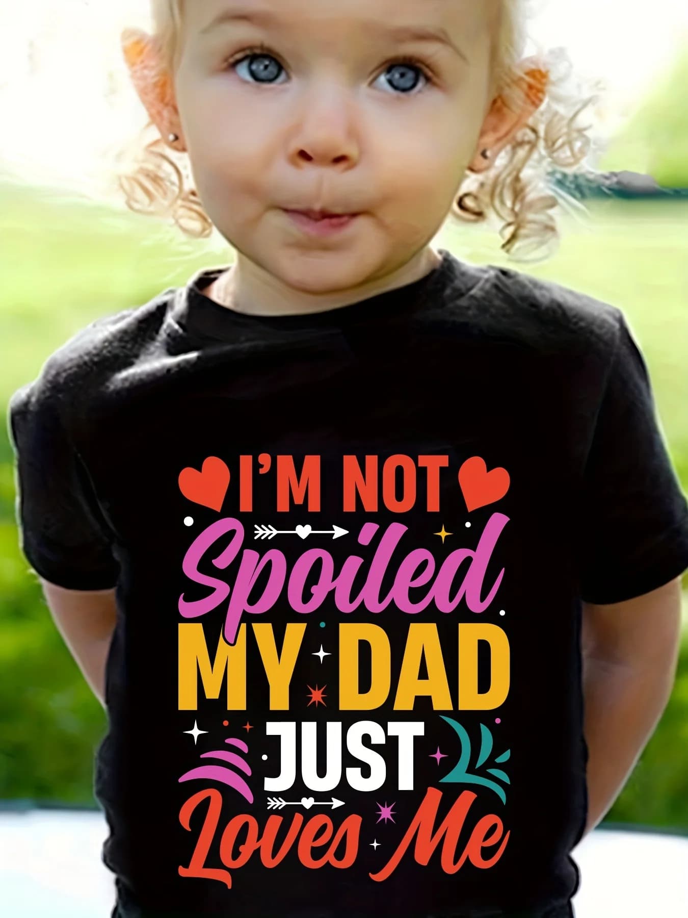 100% Cotton I'M NOT SPOILED MY DAD JUST LOVES ME Graphic Crew Neck Short Sleeve T-shirt Pullover For Girls Summer Gift