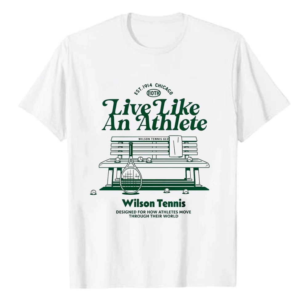 Live Like An Athlete Wilson Tennis Bench Racket Summer Men Cotton T-Shirt Retro Sport Vintage Script Graphic Daily Short Sleeve
