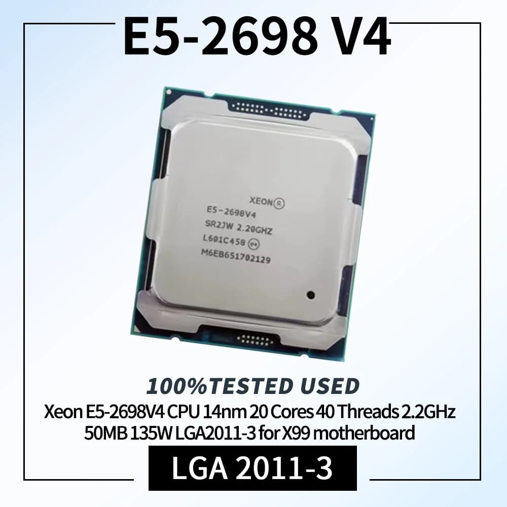 100% Tested Xeon E5-2698V4 CPU 14nm 20 Cores 40 Threads 2.2GHz 50MB 135W LGA2011-3 for X99 motherboard E5 2698V4