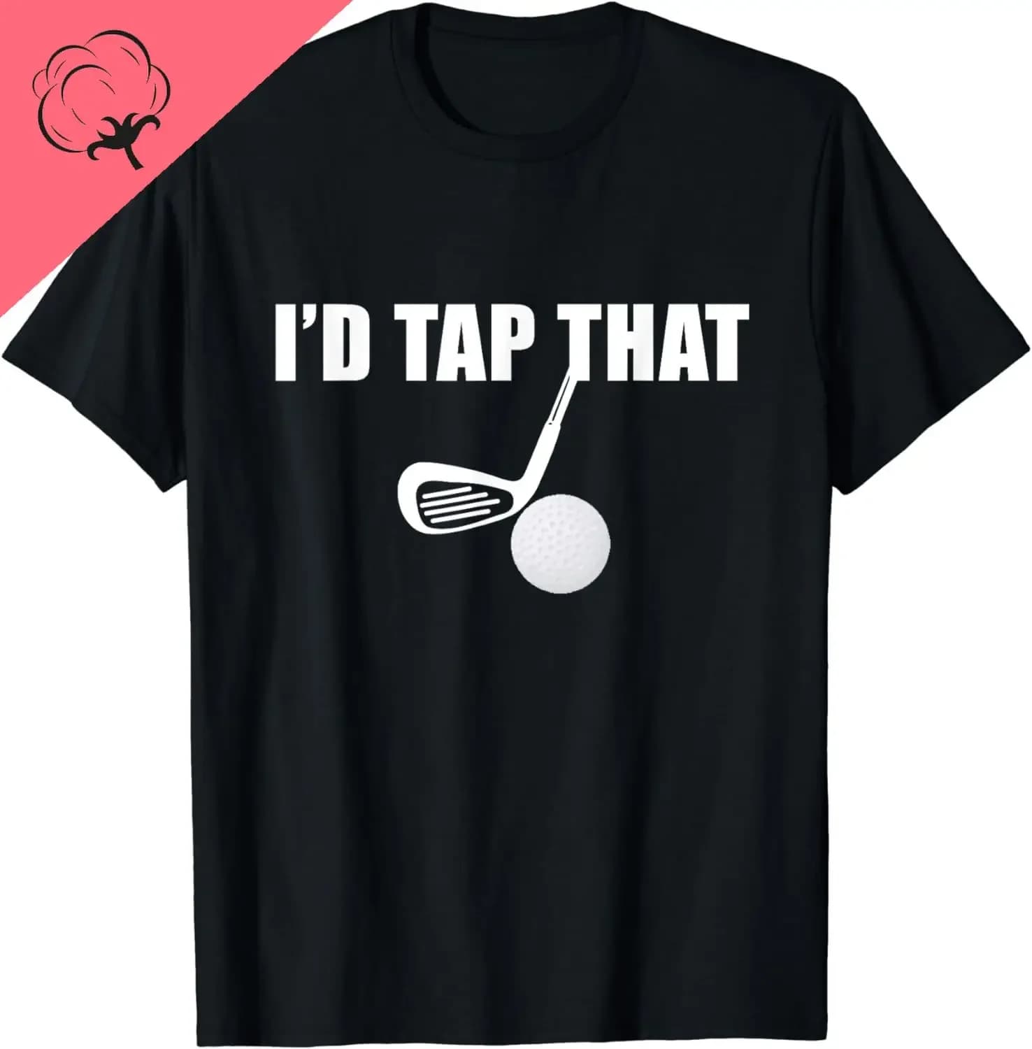 Maglietta divertente con stampa 'I'd Tap That' per giocatori di golf, in cotone, abbigliamento vintage da donna, t-shirt grafiche, Ropa De Mujer