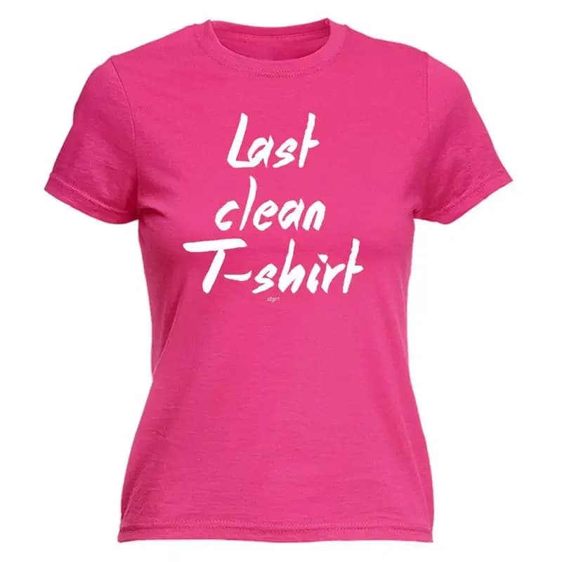 Maglietta da donna Last Clean, regalo divertente e originale