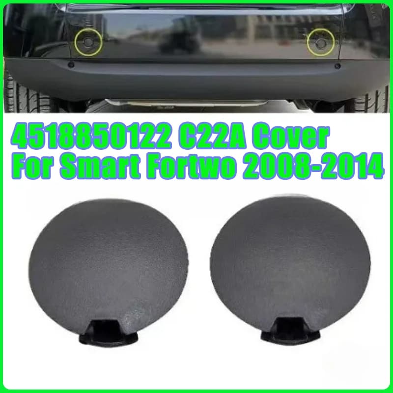 4518850122 Auto Anteriore Paraurti Posteriore Gancio di Traino C22A Copertura Per Smart Fortwo 2008-2014 Gancio Occhio Accoppiatore Rimorchio Tappo di Copertura Spina strumenti