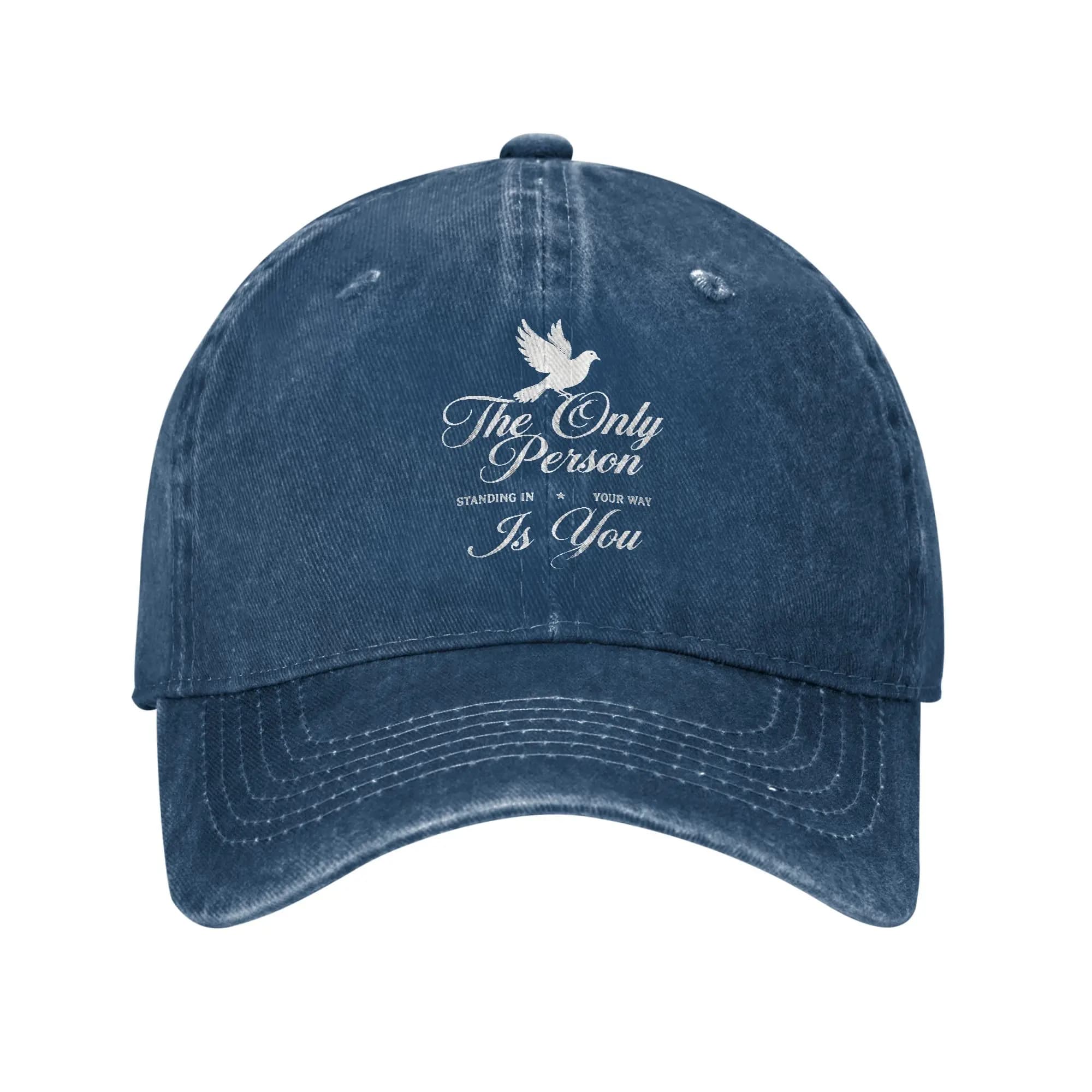 Peaked Women's Cap The Only Person Standing In Your Way Is You Dove Faded Text Personalized Visor Protection Hats