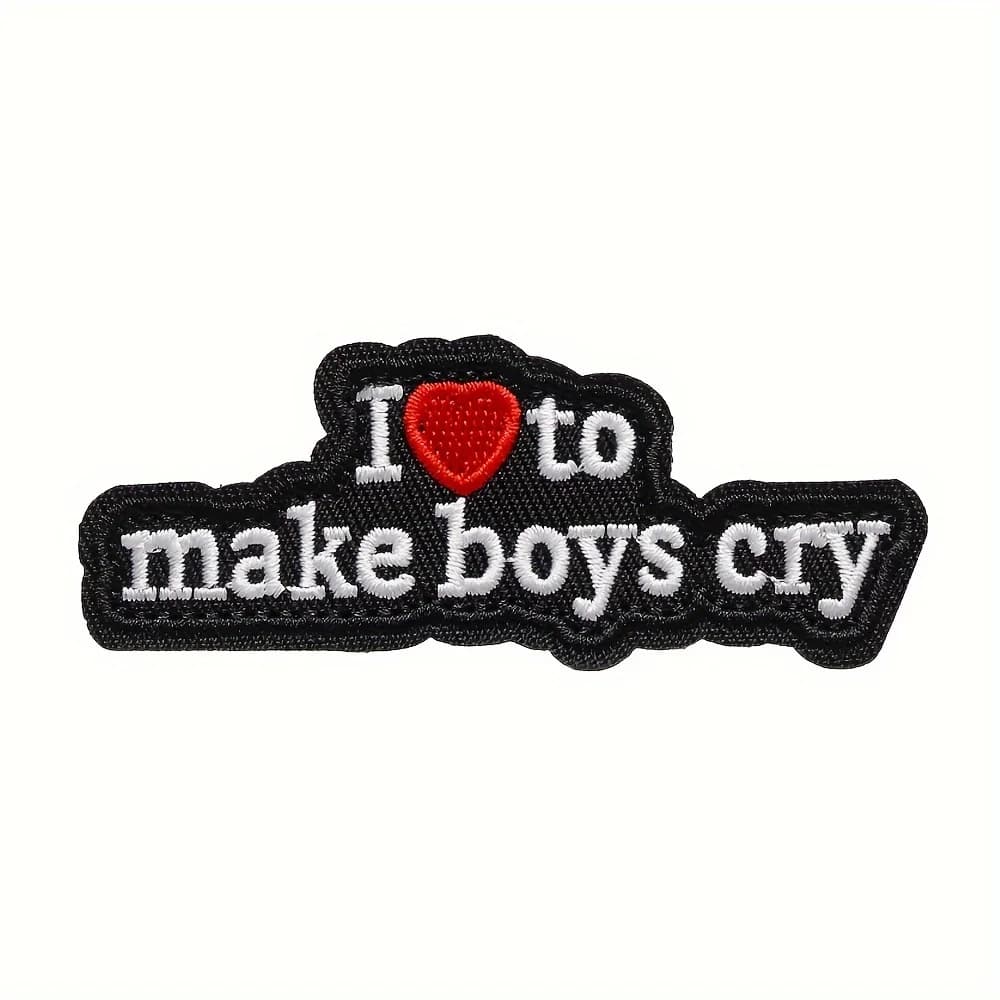 "I LOVE TO MAKE BOYS CRY" Divertente Meme Tattico Velcros Patch Chiusura a Gancio e Anello - Distintivo Militare per Zaino Molle Fai da Te