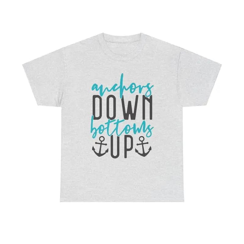 Ancore Down Bottoms Up T Shirt barca nautica bevitore per feste cruise vacay cita
