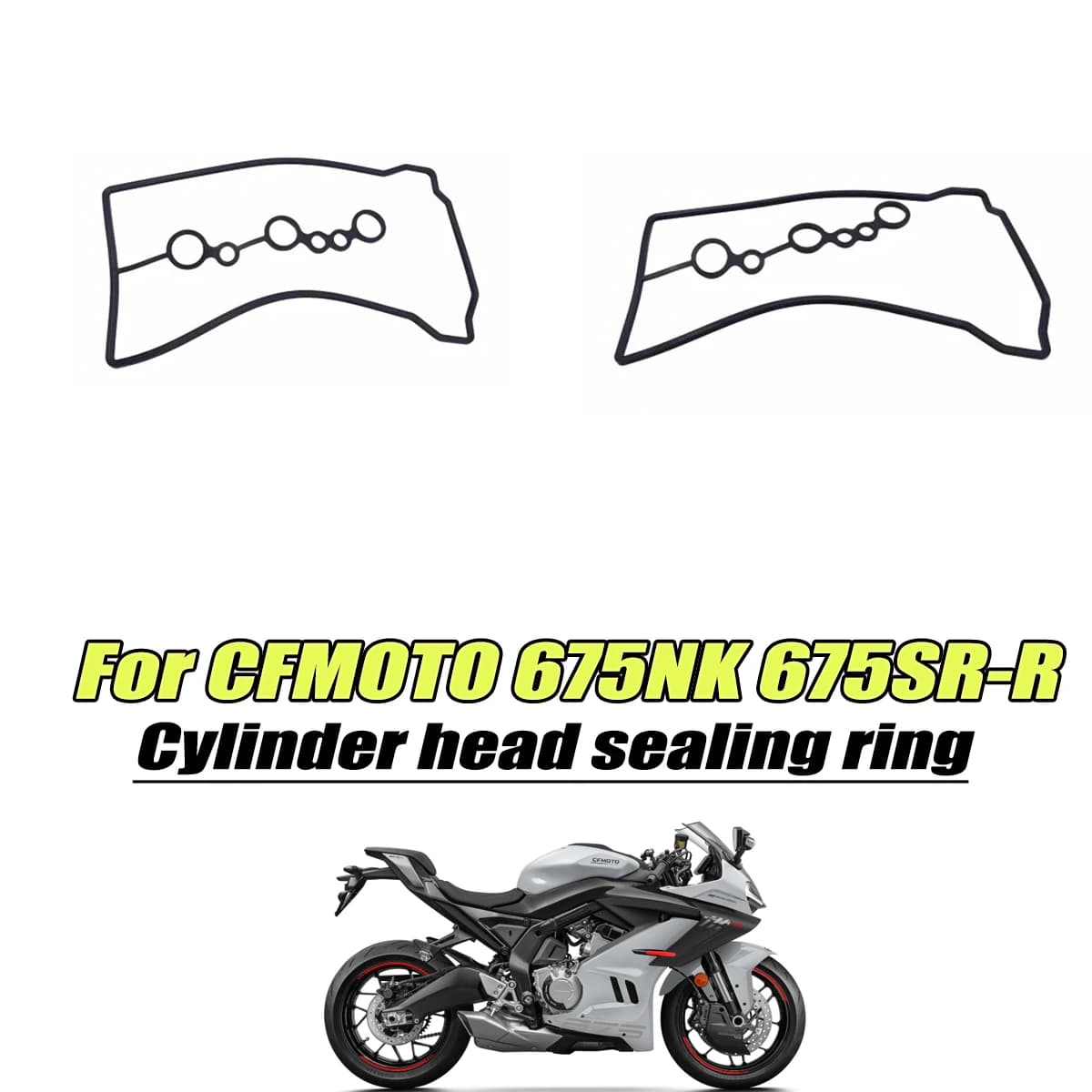 Cylinder head sealing ring cylinder head cover motorcycle accessories Fit For CFMOTO 675NK 675SR 675SR-R 675 NK SRR
