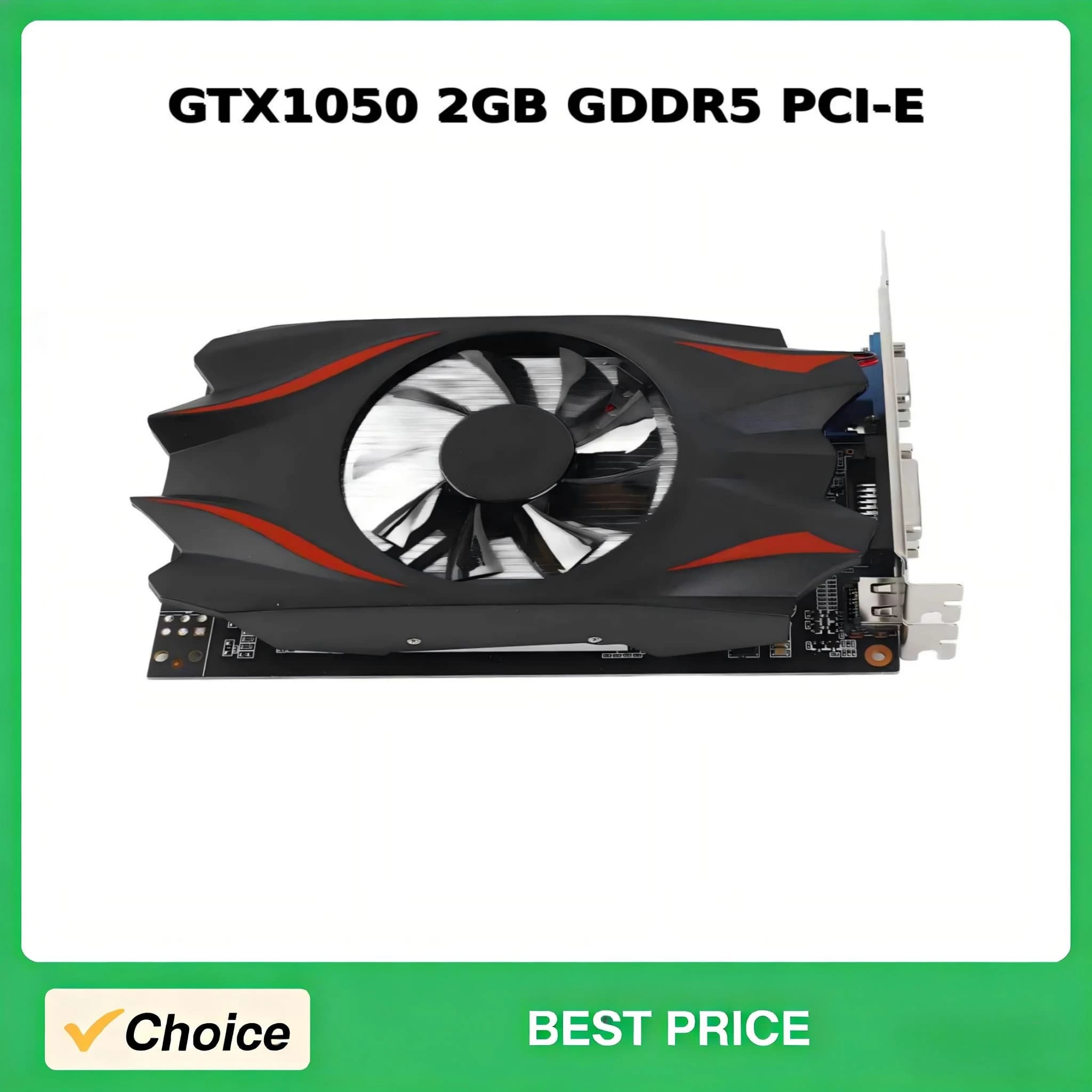 Scheda grafica da gioco GTX1050 2GB GDDR5 PCI-E Scheda video GPU ad alte prestazioni da 128 bit Uscita HD 5000 MHz Computer desktop da gioco