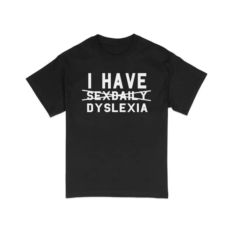 Divertente maglietta per la consapevolezza della dislessia Ho Sexdaily Mistake Umoristico Wordplay Abbigliamento per adulti