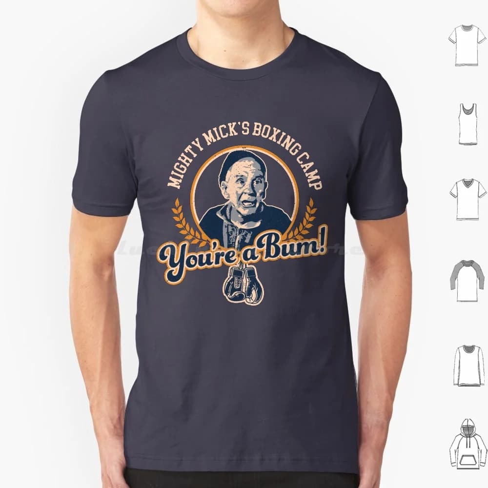 Mighty Mick You're A Bum T Shirt Men Women Kids 6xl Balboa Boxing Boxing Gloves Boxing Gym Bum Gym Balboa Workout Youre A Bum