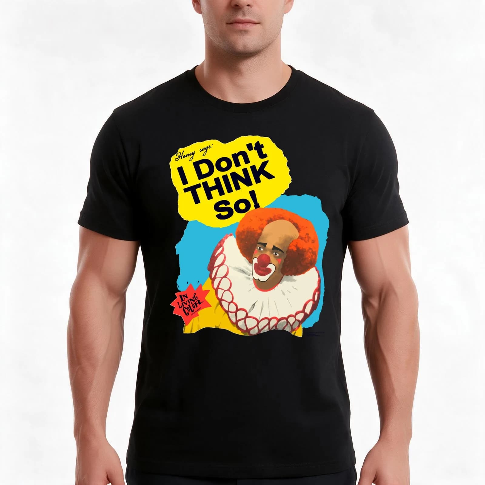 1990 Homey D, Clown Vintage Homey Says I Don't THINK So! Clasic 90s Pop Culture Comedy TV Show Damon Wayans In Living Co T-Shirt