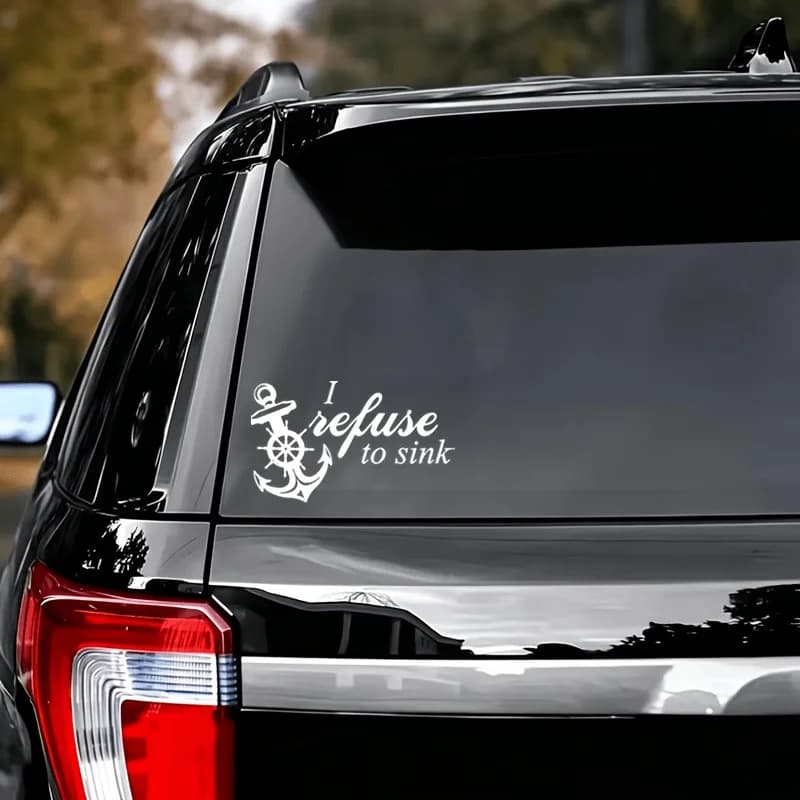 "I Refuse to Sink" Anchor Sticker,Self-Adhesive Durable Vinyl Decal for Car,Laptop,Water Bottle,Notebook Multi-Purpose Decor