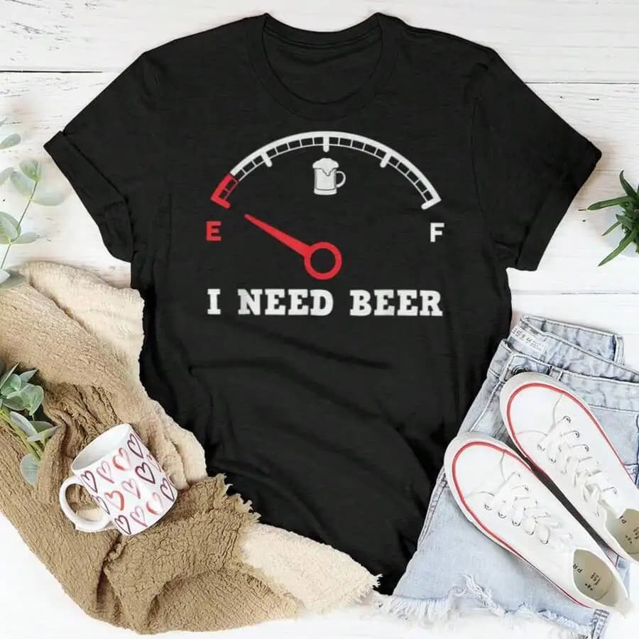 I Need Beer Fuel Gauge Graphic T-Shirt For Women