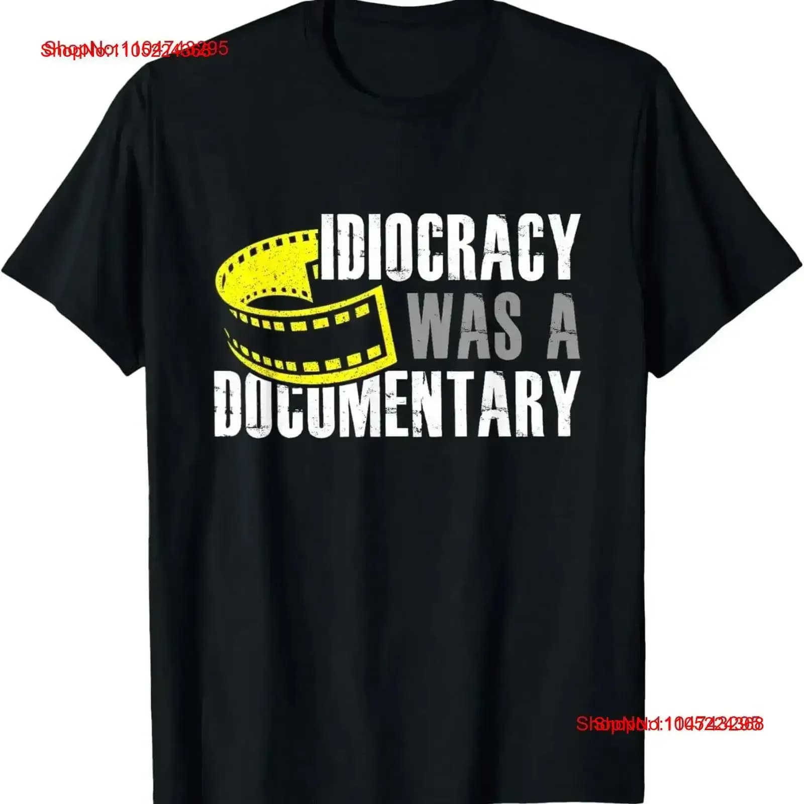 Idiocracy Was A Documentary Sarcastic Funny Saying T Shirt vintage Washed designer clothes Breathable Top For Everyday Wear