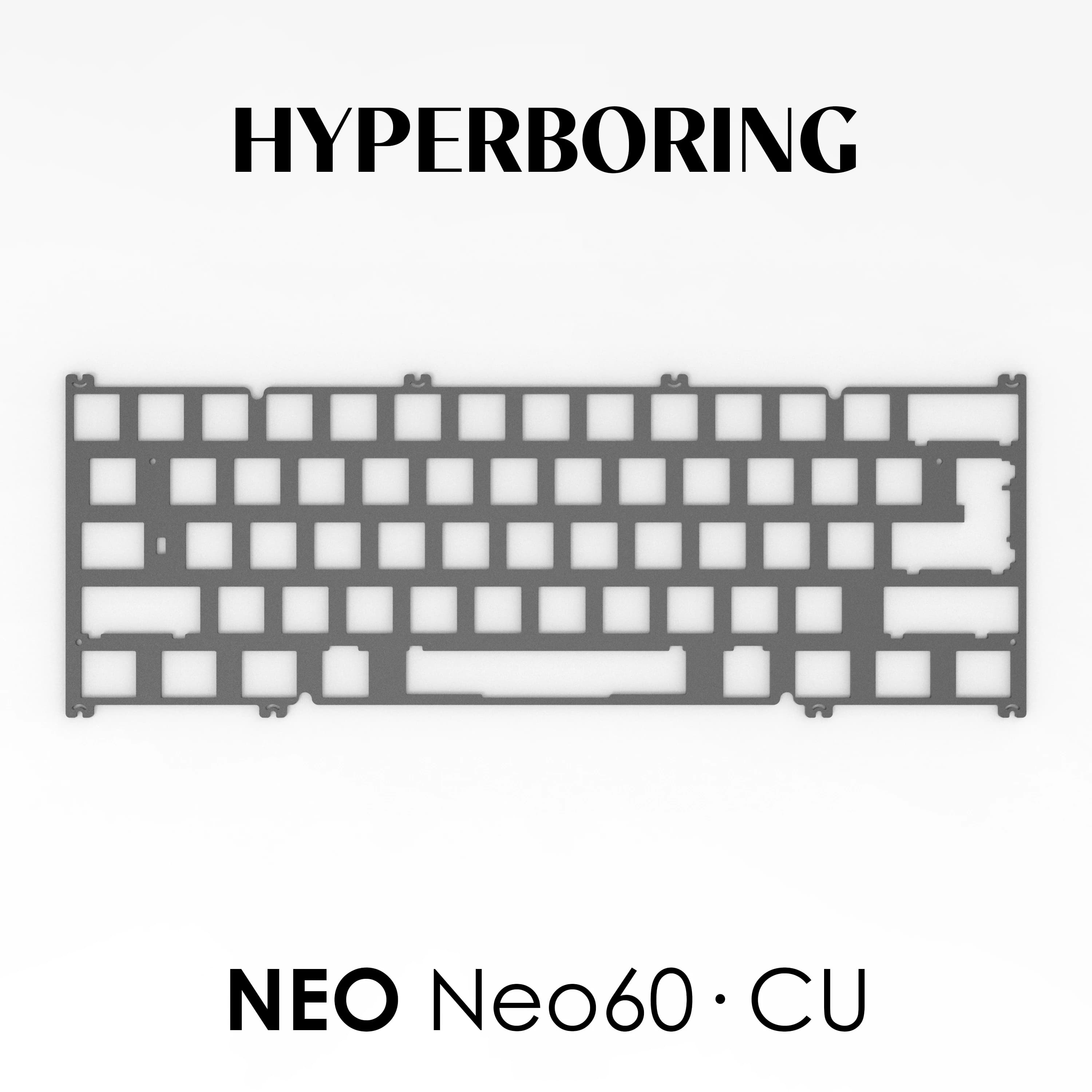 Neo60 CU mechanical keyboard plates in PC, PP, FR4, aluminium, CF, brass (for mounting PCB and mounting on plate)