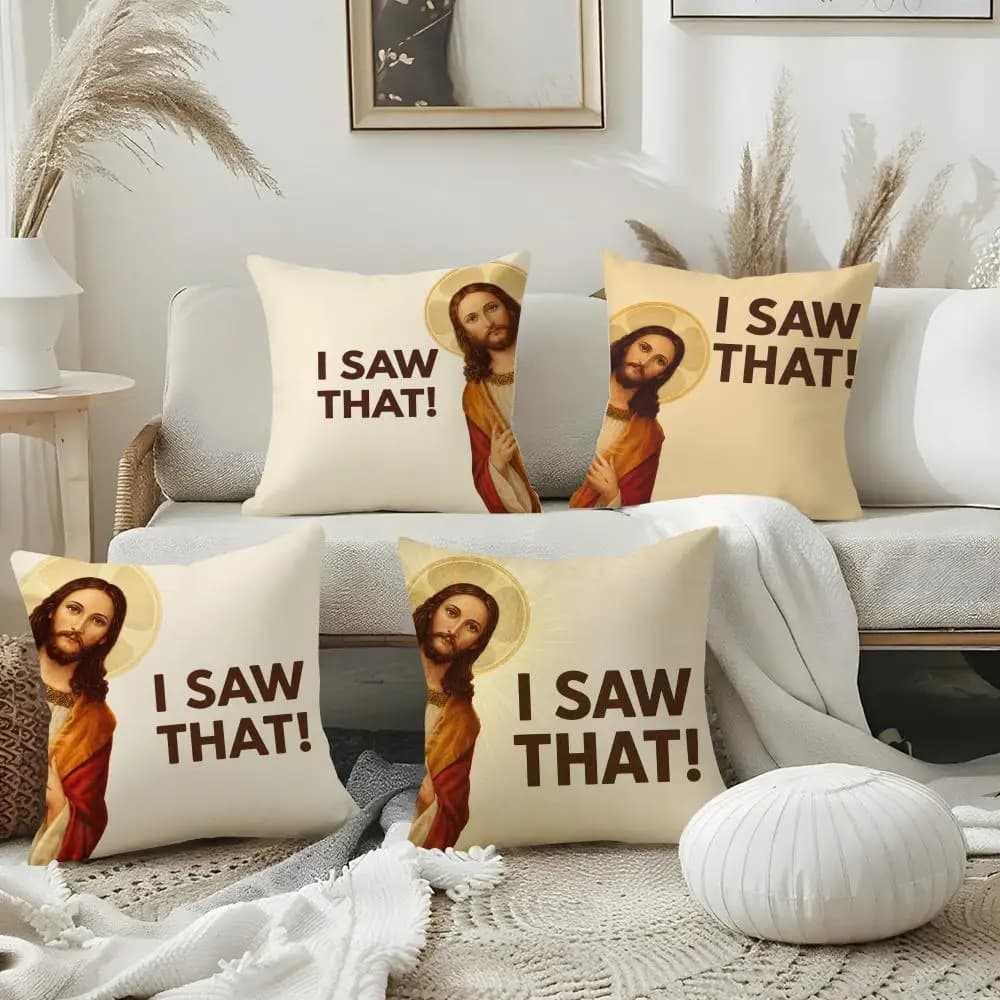 Jesus I Saw That Pillow Case Pillow Case Plush Fabric Soft Double Sided Print Home Sofa High Quality Cushion
