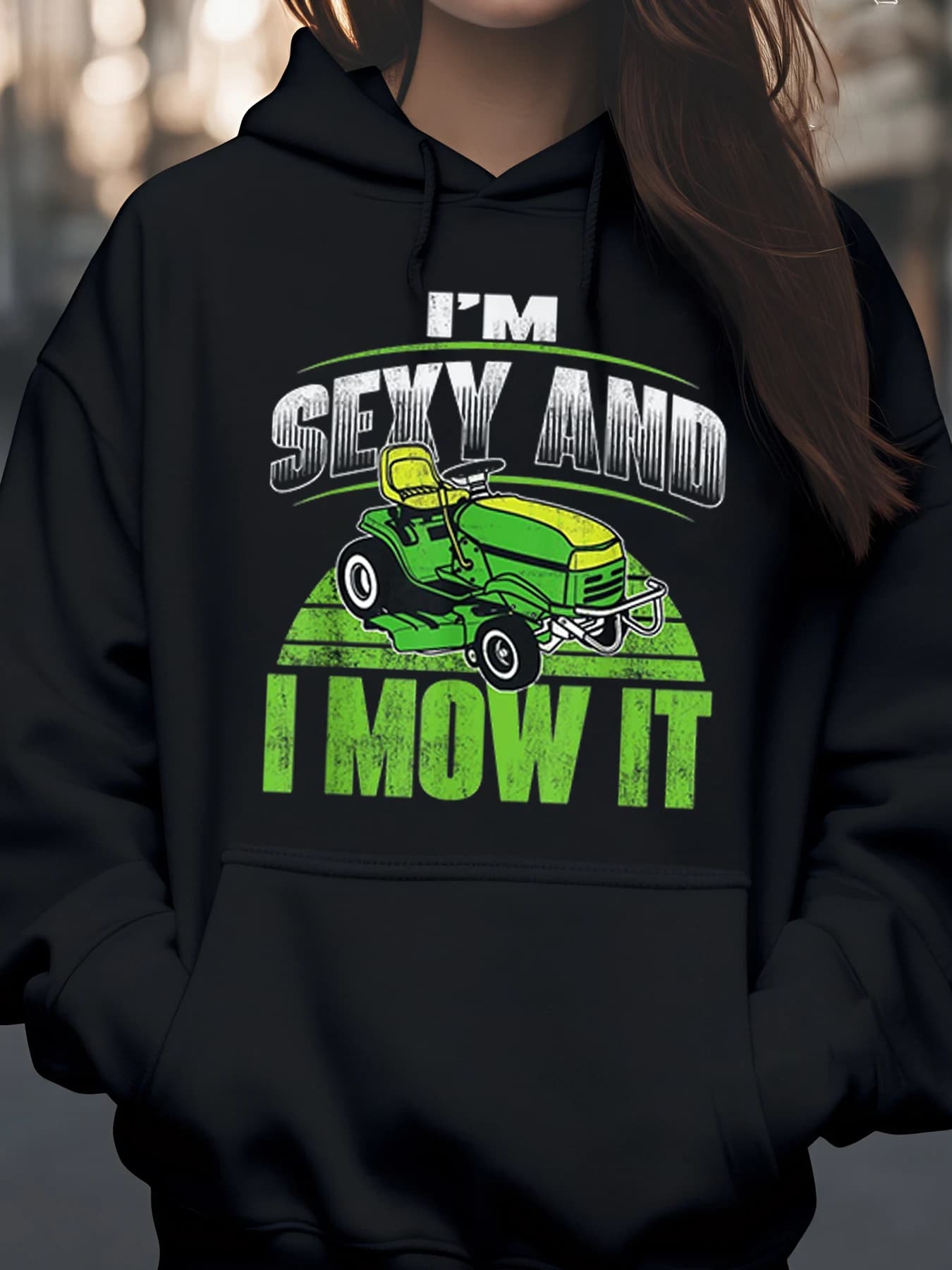 Lawnmower I'M Sexy and I Mow It Print Hoodie Spring Summer Outdoor Gardening Ladies Casual Clothing