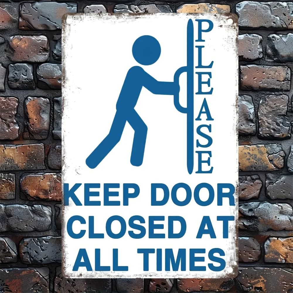 aluminum sign, metal reminder sign. Please keep the door closed at all times. Suitable for wall decorations in homes, offices,