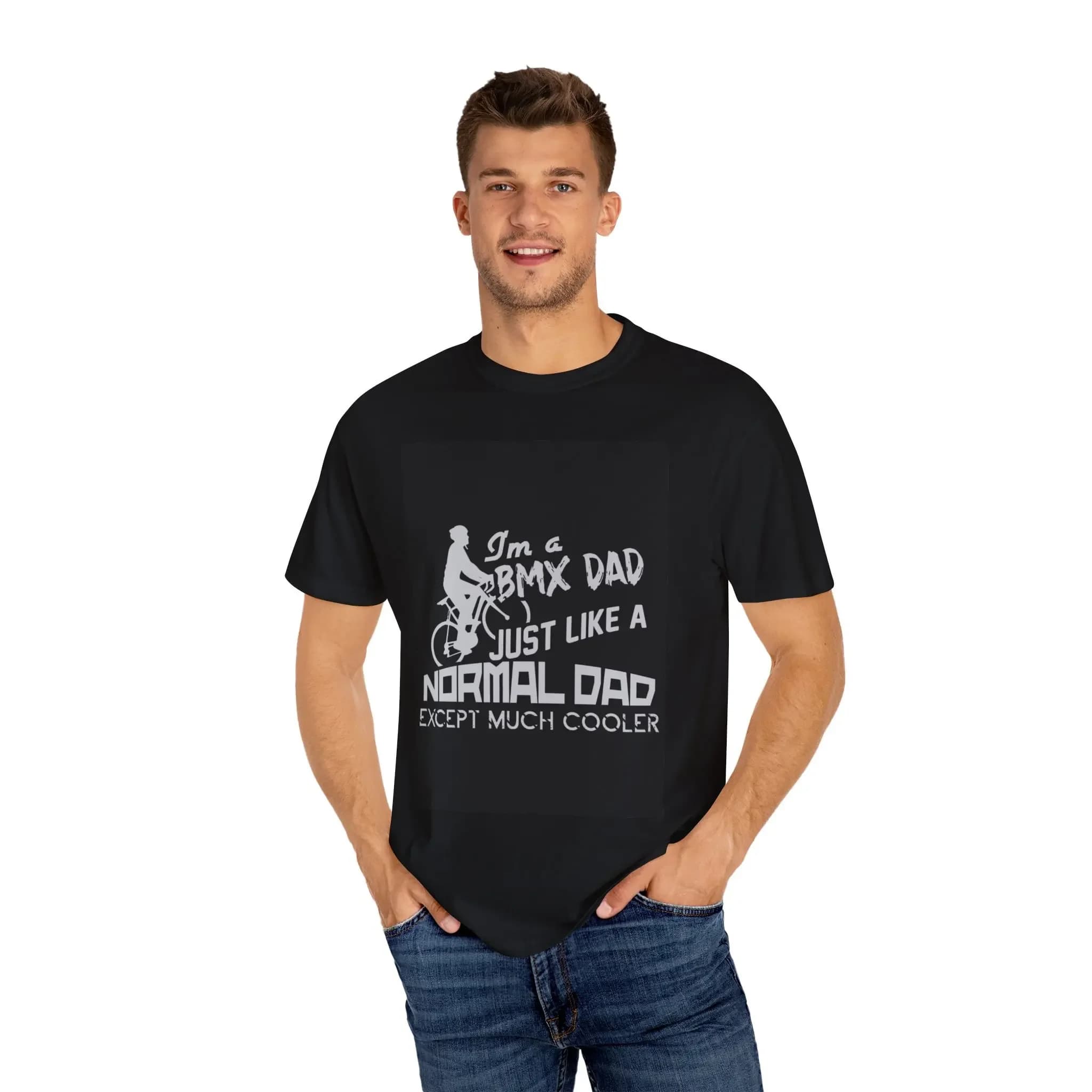S For Dad Funny T-shirt cycling with the slogan I am a Bmx just as normal