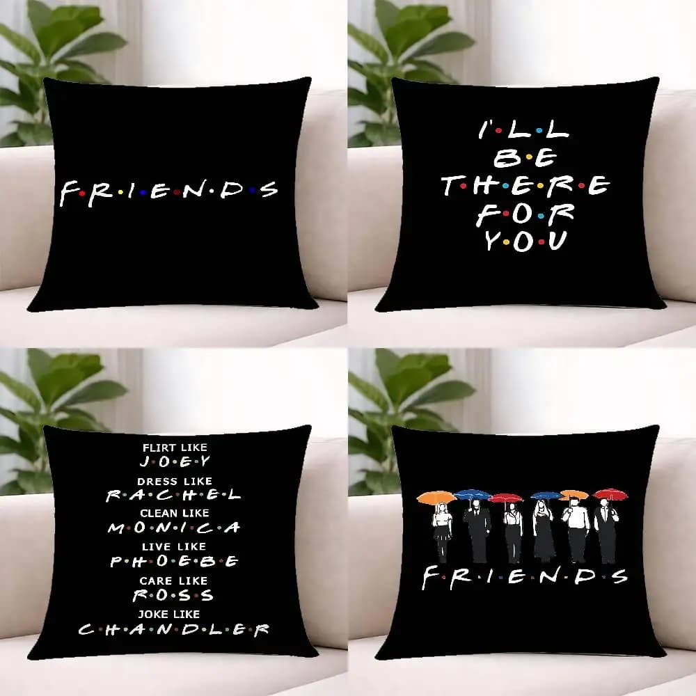Friends TV Show Funny Quotes Pillow Case Cushion Cover Soft Cute Throw Pillow Case For Car Sofa Pillowcase Polyester With Zipper
