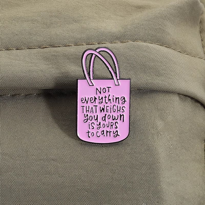 Non tutto che ti pesare è il tuo trasportare Borsa tote Spille smaltate Spilla creativa per cartoni animati Abbigliamento Distintivo da bavero per regalo