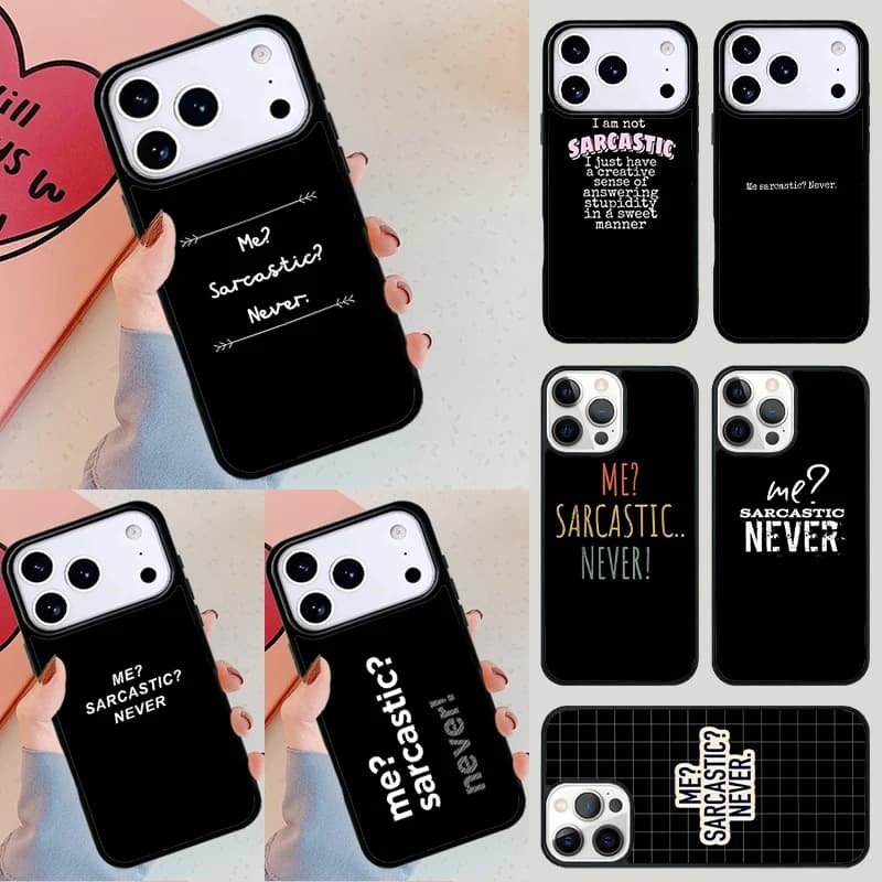 Cover per iPhone Me Sarcastic Never per Apple iPhone 17 Air 16E 15 14 Plus 13 12 11 Pro Max Mini