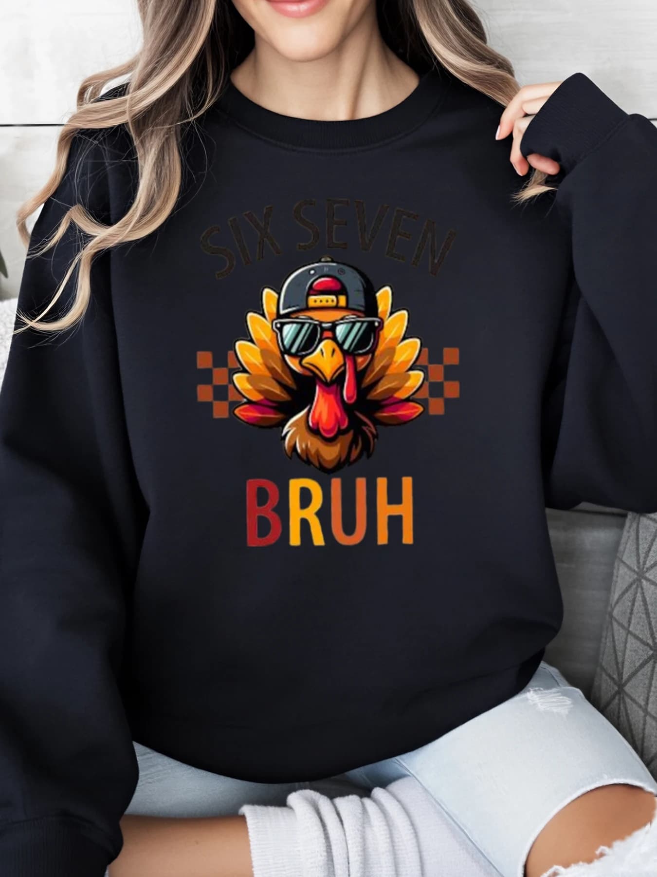 Turkey with sunglasses and hat Six Seven Bruh Thanksgiving sweatshirt Women's Casual Clothing Holiday Black Plus Sizes