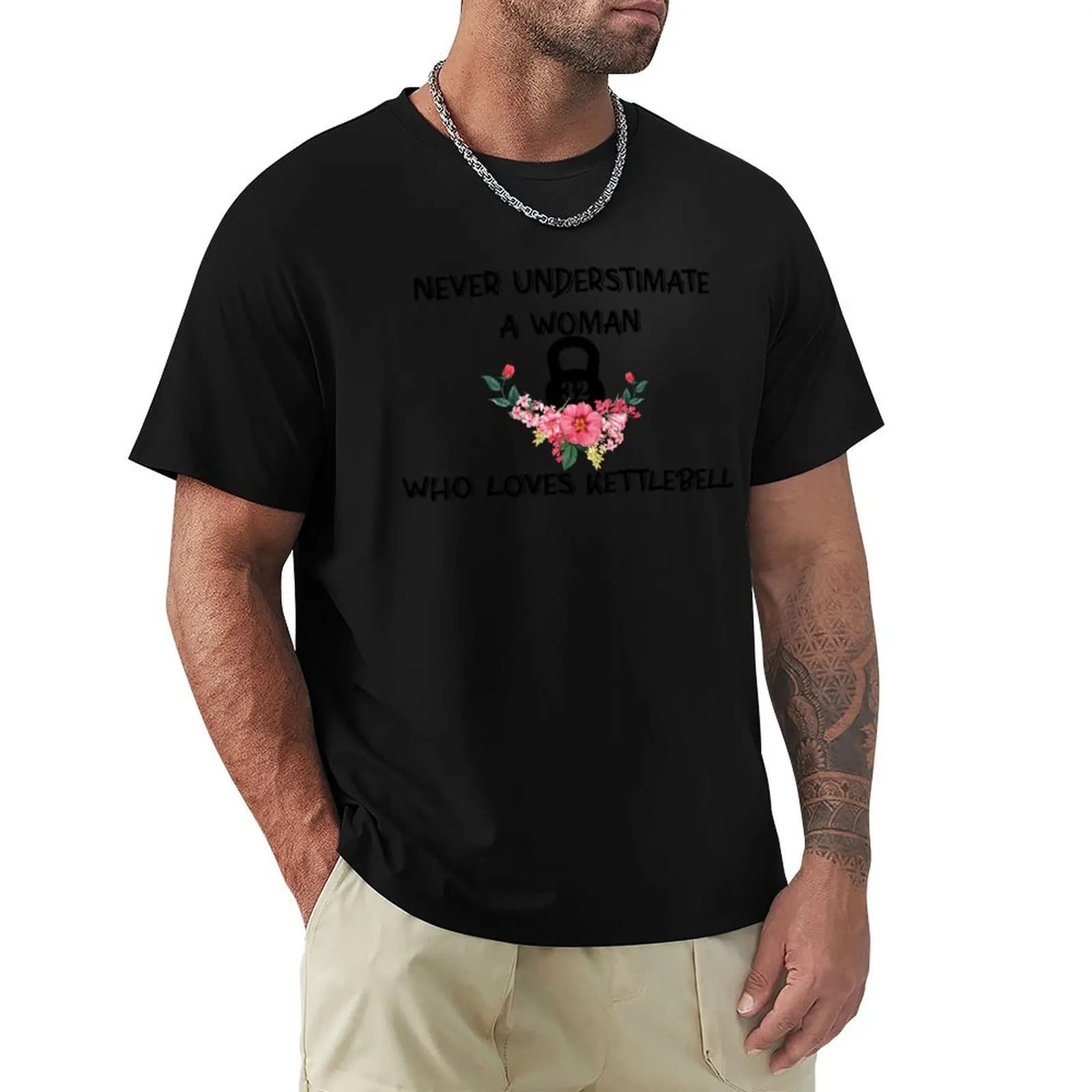 Never Understimate A Woman Who Loves Kettlebell T-Shirt Heavy Duty Casual Work Tee