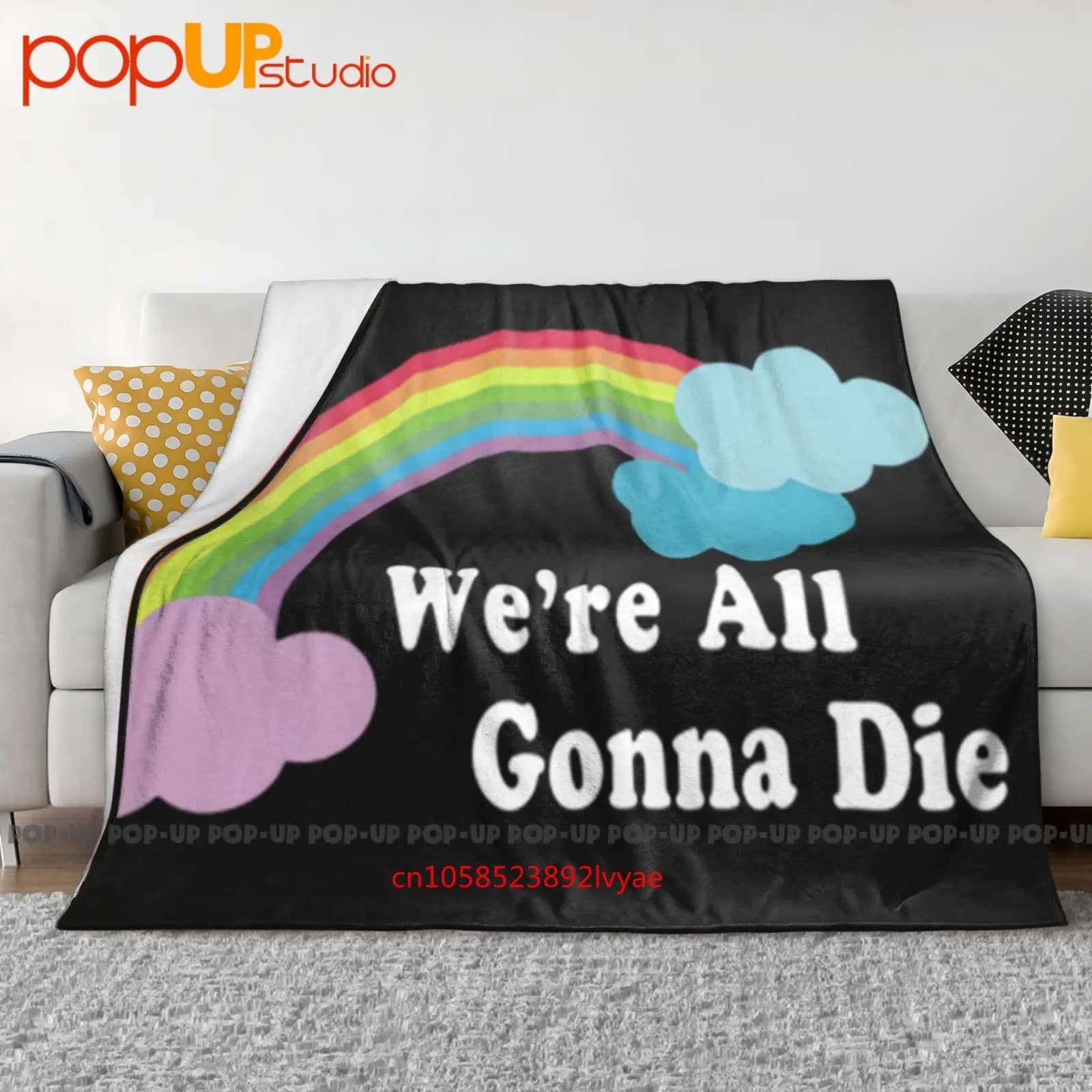 Were All Gonna Die Divertente Sarcasmo Arcobaleno Coperta ultra morbida Trapunta Copridivano invernale Copridivano
