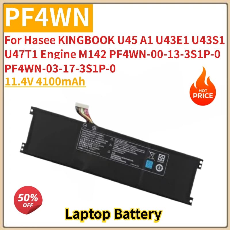 Batteria del computer portatile PF4WN PF4WN-00-13-3S1P-0 11.4V 4100mAh per Hasee KINGBOOK A1 U47T1 U43E1 U43S1 Motore M142 PF4WN-03-17-3S1P-0