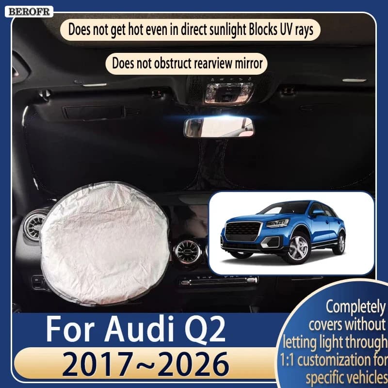 Steering wheel Car Sun Visor For Audi Q2 2017~2026 2025 Summer Cooling Auto Accessories Front Windshield Sunshade Heat Insulati