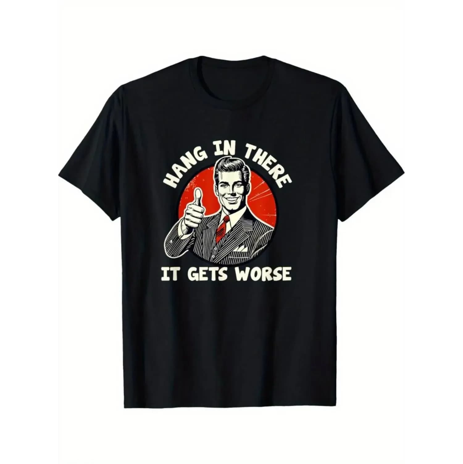 Men's Graphic T-Shirt - "Hang in There, It Gets Worse" Humorous Skeleton Print, Casual 100% Cotton Short Sleeve Streetwear, Tshirt
