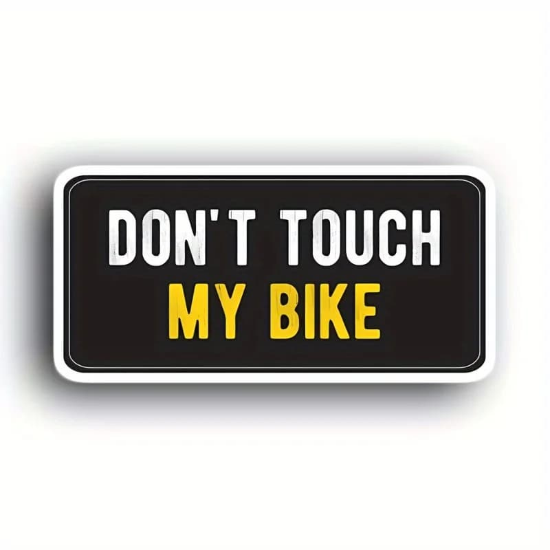 Don't Touch My Bike Motorcycle Sticker Waterproof Vinyl Decal For Motorbike Helmet Fuel Tank Body Decor