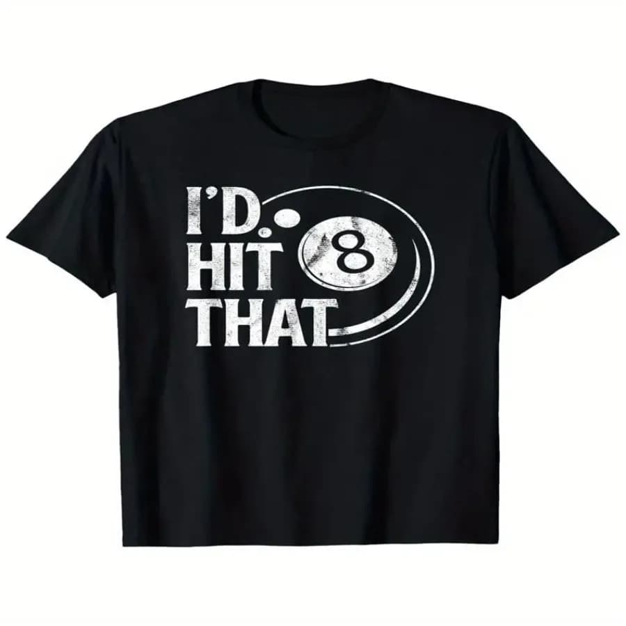 T-shirt da biliardo da uomo con stampa 'I Hit That 8-Ball' - 100% cotone 180gsm, pesante, casual, con design e slogan a tema 8-Ball