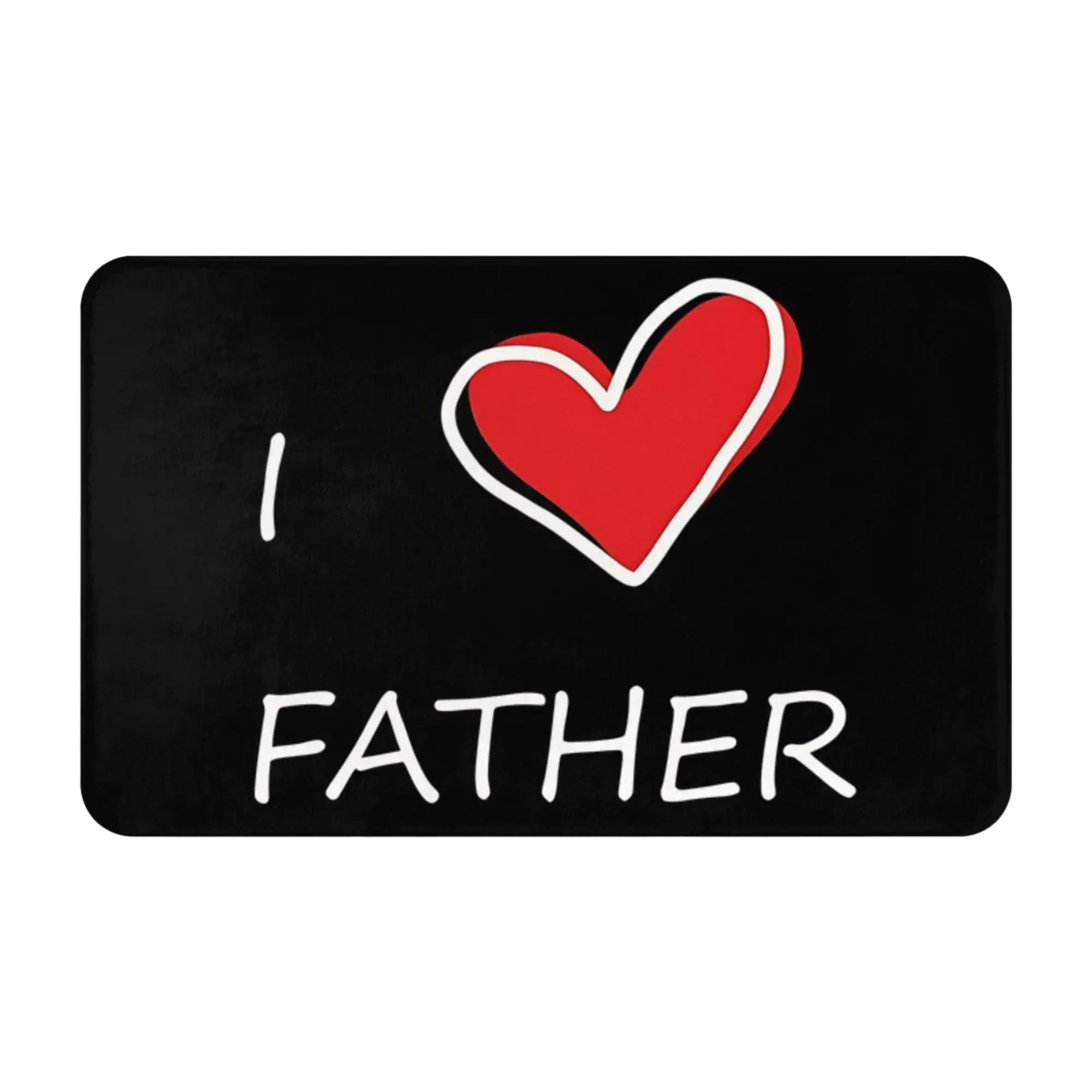 I love my father Non-slip Doormat Living Room Mat Father's Day Welcome PatternHomeDecor