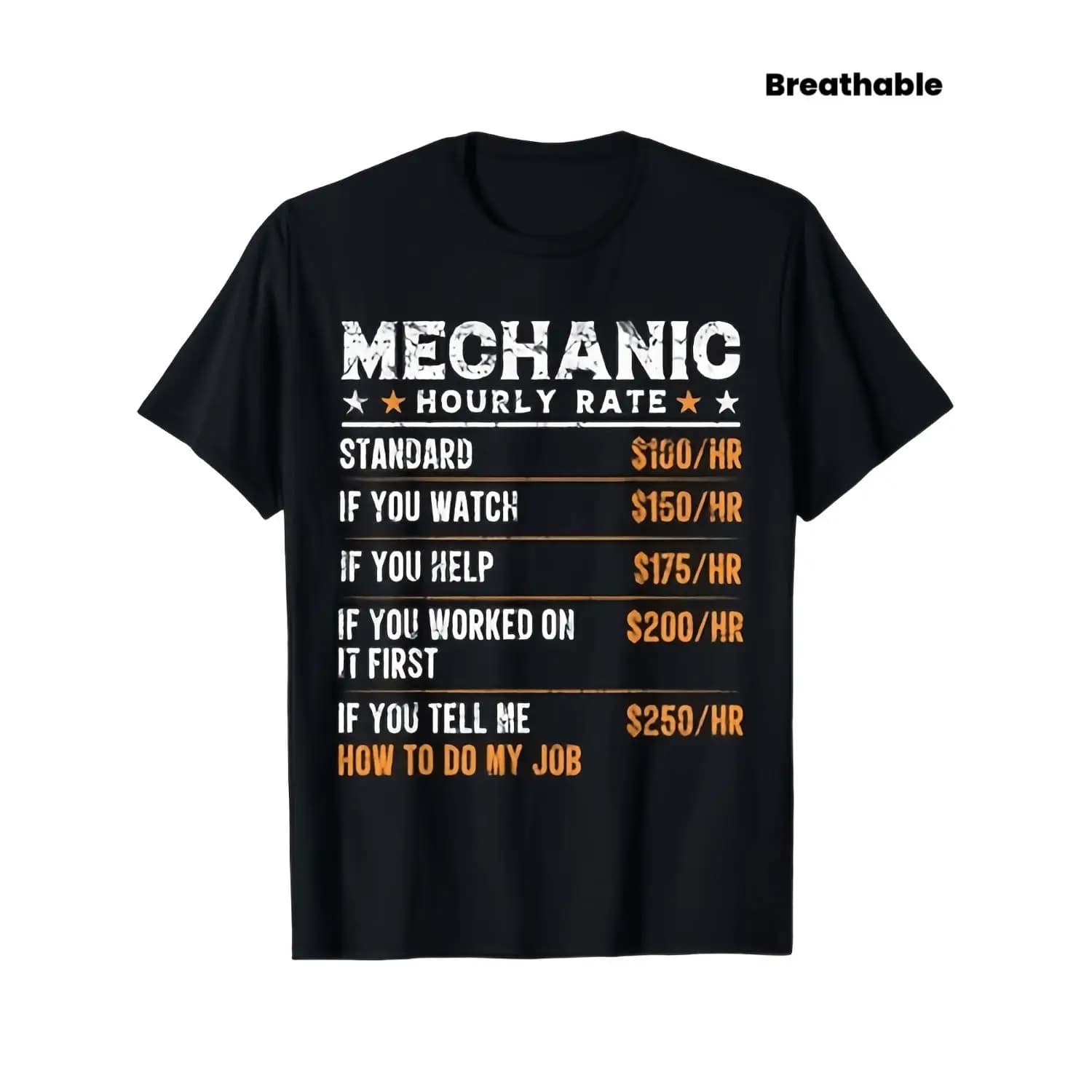 Standard T-Shirt for Mechanic Hourly Rate: If You Observe, Assist, Or Contributed Initially, And Guide Me on My Tasks. Made from Ultra-Soft And Breathable Material