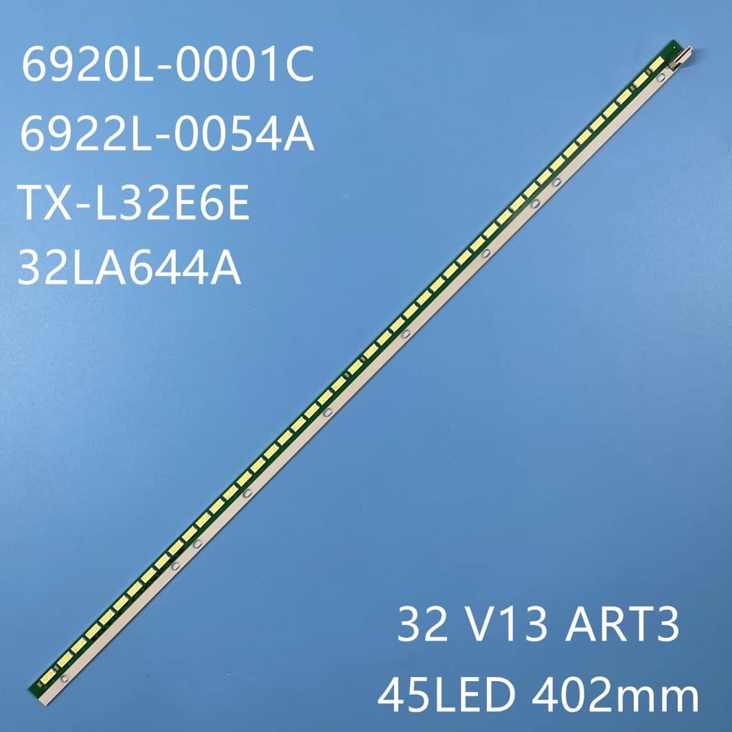 LED backlight strip TX-L32E6E 32LA644A 32LA644V 32LA634V 32LA643V 32 V13 ART3 edge 6920L-0001C 6922L-0054A