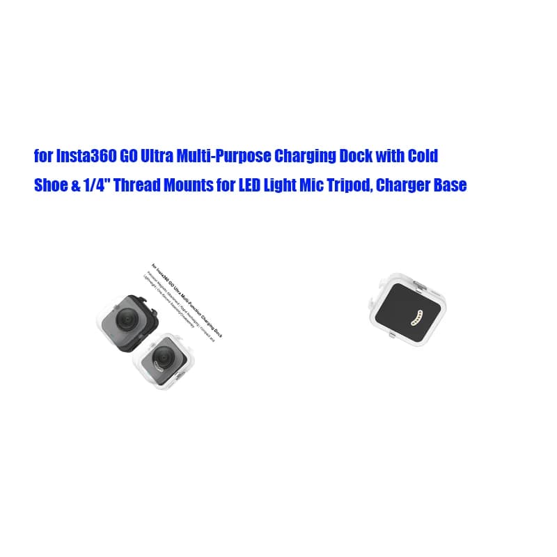 for Insta360 GO Ultra Multi-Purpose Charging Dock with Cold Shoe & 1/4" Thread Mounts for LED Light Mic Tripod, Charger Base