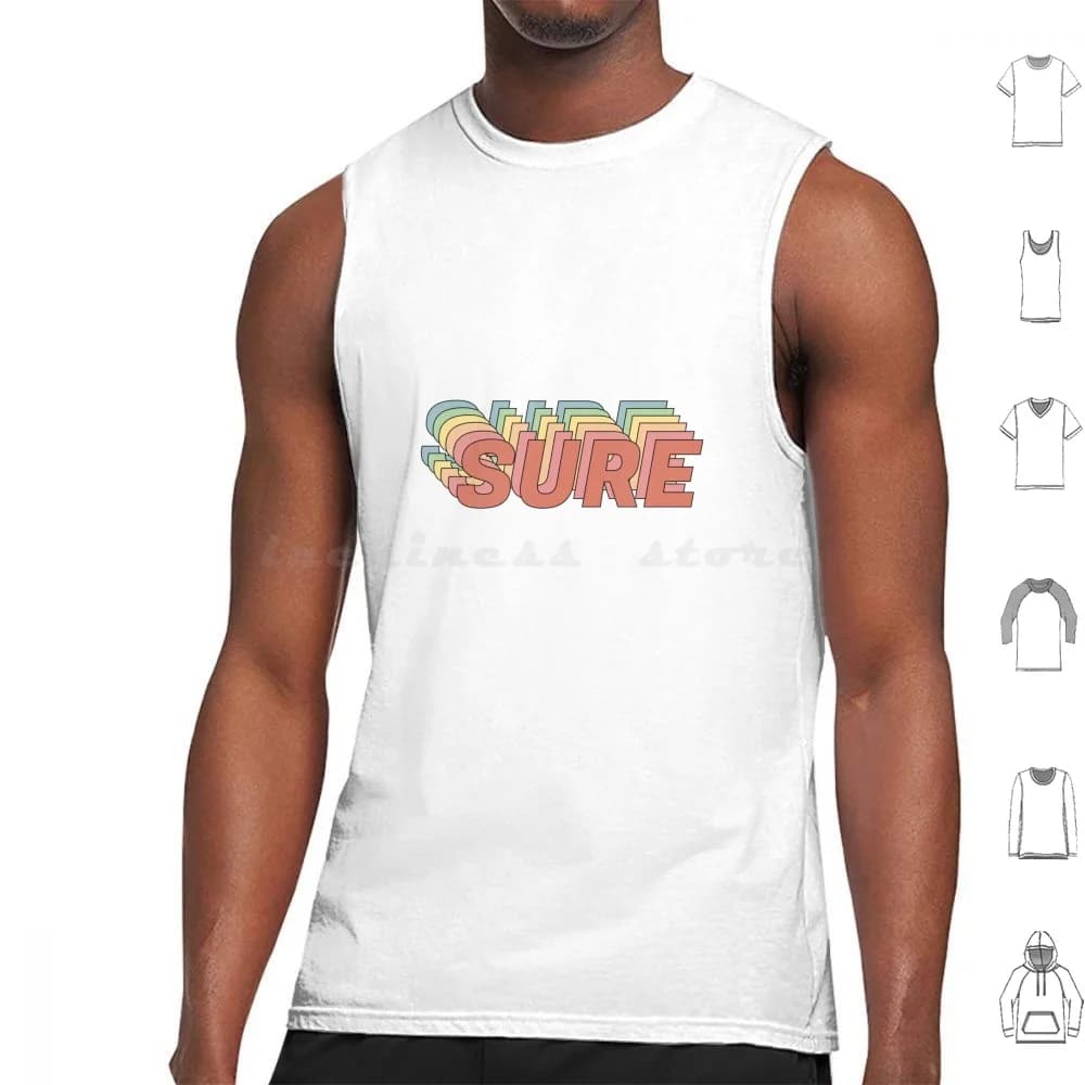 "Sure" Saying Canotte Canottiera senza maniche Logo Citazione Pop Art Cultura pop Dizendo icona Colorata Car Art