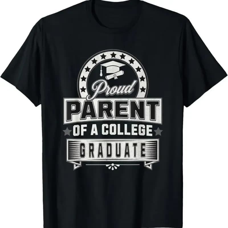 Proud Parent Of College Graduate Mom Dad Graduation Message T Shirt