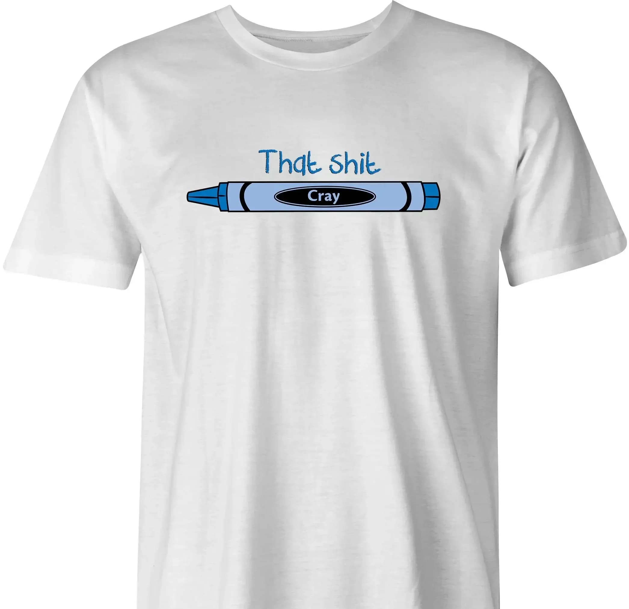 That Sh T Cray By Bigbadt Shirt Com Free Usa Shipping Funny Crayon Hip Hop Clothing For Fan Or Artist